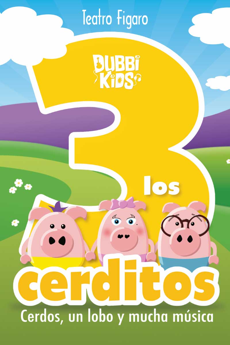 Los 3 cerditos - Dubbi Kids - Teatro Alcázar de Madrid