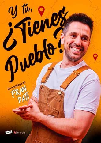 Fran Pati - Y tú, ¿tienes pueblo?